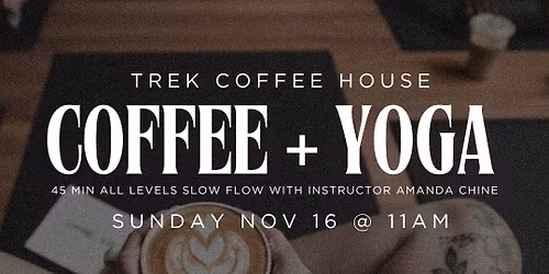 Coffee + Yoga at Trek
