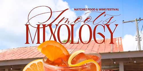 Mixology Class at Smoot\u2019s (Natchez Food and Wine Festival)