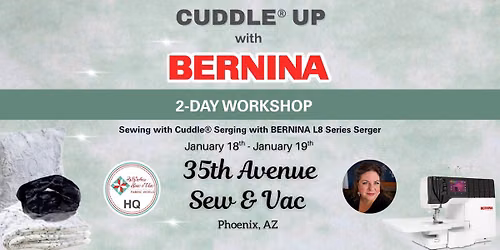 Cuddle\u00ae Up with Bernina 2-Day Workshop: Learn Sewing w\/Cuddle\u00ae & Serging w\/BERNINA L8 Series Serger