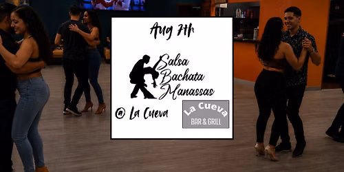 Salsa Bachata Manassas at \ud83d\udd25 La Cueva \ud83d\udd25 | Aug 7th, 2026