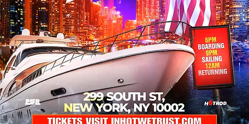 7\/2 INDEPENDENCE WEEKEND KICK OFF PARTY CRUISE NEW YORK CITY