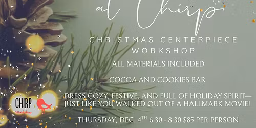 Evergreen Evenings, A Hallmark Inspired Christmas Centerpiece Workshop