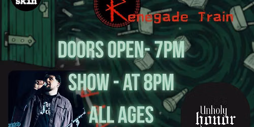 Unholy Honor Live, wsg\/Daisy Skin and Renegade Train