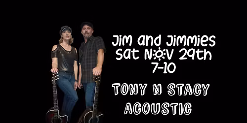 Jim and Jimmies welcomes Tony and Stacy Acoustic 
