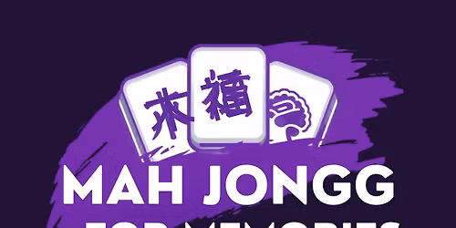 Mah Jongg for Memories Mini Tournament - Fundraiser for Alzheimers Association