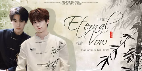 Eternal Vow "\u65e5\u6708\u5b9a\u60c5" - All for LeiPeng by T\u00e2n H\u00e0 Tinh_\u65b0\u6cb3\u661f