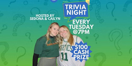 Trivia Tuesdays! Win $100 cash