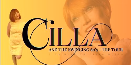 CILLA AND THE SWINGING 60\u2019S
