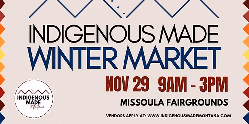 Indigenous Made Winter Market 2025 | Indigenous Made Montana