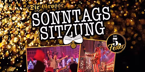 Die Grosse Sonntagssitzung