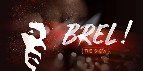 Brel! The Show