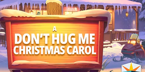 A DON'T HUG ME CHRISTMAS CAROL
