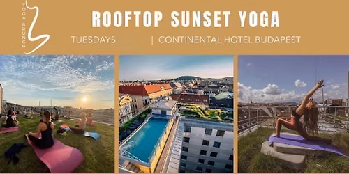 Sunset Rooftop Yoga Nights-naplement\u00e9s \u00e1raml\u00f3 j\u00f3ga \u00fajholdkor a v\u00e1ros legz\u00f6ldebb tet\u0151terasz\u00e1n