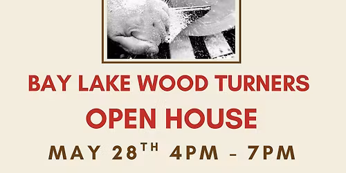 Bay Lake Wood Turners - OPEN HOUSE @ HOD