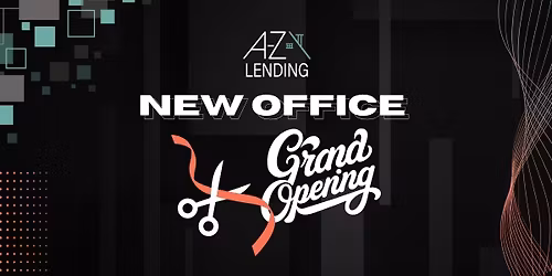 Grand Opening- A-Z Lending New Office