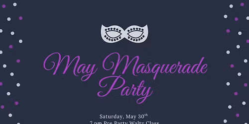 Get Up And Dance May Masquerade!