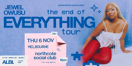 Jewel Owusu 'the end of everything' Tour - Northcote Social Club