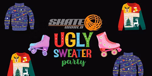\ud83c\udf84 Ugly Sweater Skate Day! \ud83c\udf84