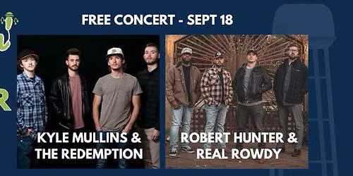 Groovin' in Garner Welcomes Kyle Mullins & The Redemption AND Robert Hunter & Real Rowdy