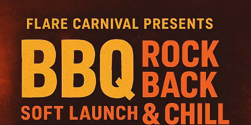 BBQ ROCKBACK & CHILL -SOFT LAUNCH EVENT
