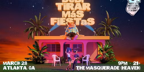 NDVST Presents: Deb\u00ed Tirar M\u00e1s Fiestas | 21+