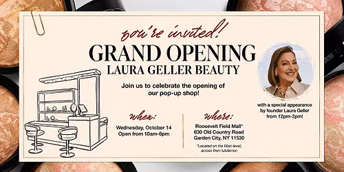 Laura Geller Beauty x Roosevelt Field Grand Opening