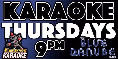 The Blue Danube Karaoke Thursdays!