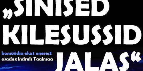 Etendus kahes vaatuses "Sinised kilesussid jalas"