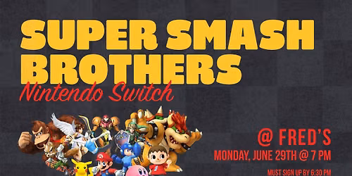 Super Smash Brothers Tournament @ Fred's