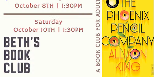 Beth's Book Club: The Phoenix Pencil Company - Saturday Session