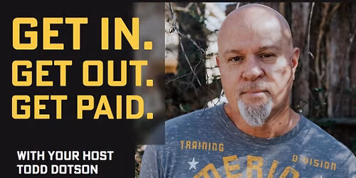 Get In, Get Out, Get Paid