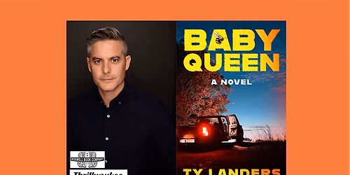 Ty Landers, author of BABY QUEEN