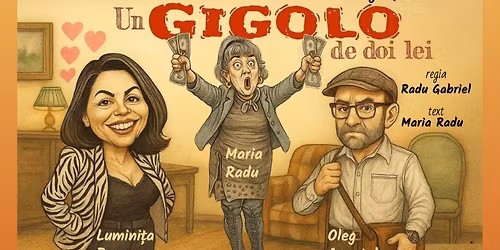 Premier\u0103 comedie\/teatru \u201eUn gigolo de 2 lei\u201d