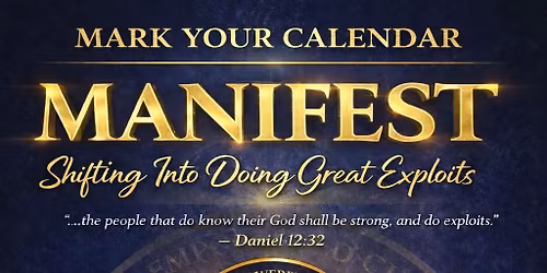 MANIFEST \u201cShifting into doing great exploits\u201d