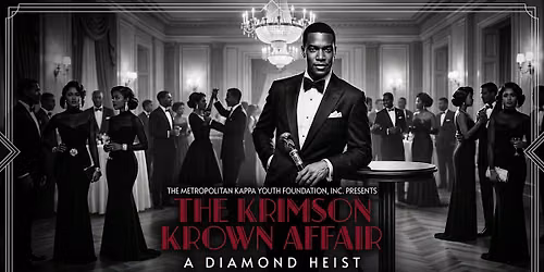 The Metropolitan Kappa Youth Foundation Presents: The Krimson Krown Affair