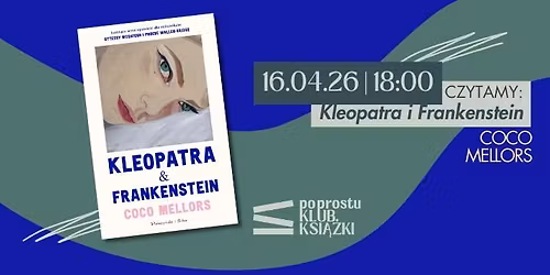 Kleopatra i Frankenstein | po prostu KLUB KSI\u0104\u017bKI