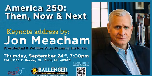 Keynote Address by John Meacham: America 250: Then, Now & Next