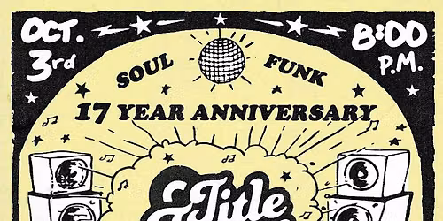 TITLE TOWN Soul & Funk Party 17 Year Anniversary at Spirit