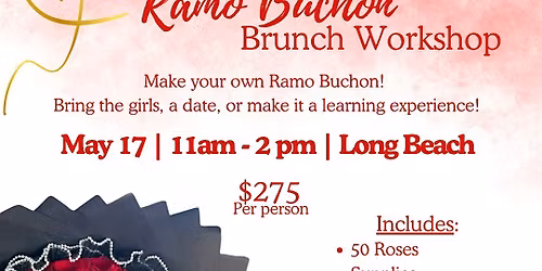 Ramo Buchon Brunch Workshop | Long Beach
