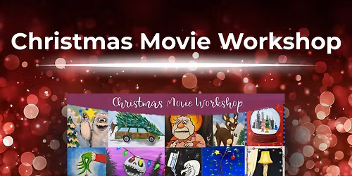 Christmas Movie Workshop - Pick Your Favorite!