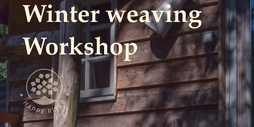 Winter weaving workshop with Woven Woodland