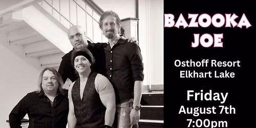Bazooka Joe @ The Osthoff Lake Deck Elkhart Lake