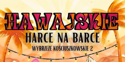 \ud83c\udf3a HAWAJSKIE HARCE NA BARCE \ud83c\udf3a - WDIB x WPed x WLS