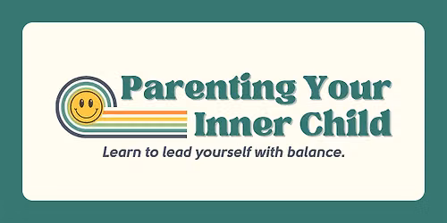 Parenting Your Inner Child
