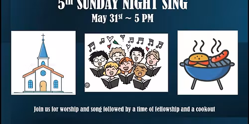 5th Sunday Night Song Service and Cookout