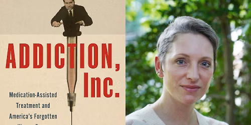 Emily Dufton - "Addiction, Inc."