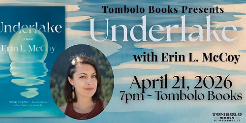 Underlake: An Evening with Erin L. McCoy