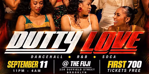 DUTTY LOVE- Brooklyn's Sexiest Caribbean Party (Free B4 12AM w tix)