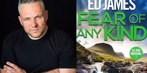  Ed James: Fear of Any Kind