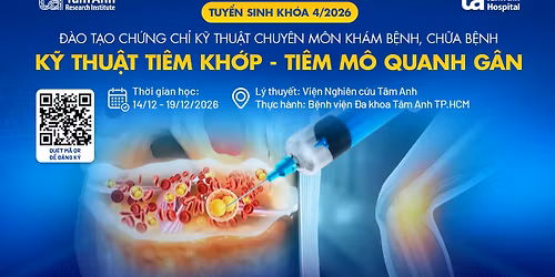 Kh\u00f3a \u0111\u00e0o t\u1ea1o K\u1ef9 thu\u1eadt ti\u00eam kh\u1edbp - ti\u00eam m\u00f4 quanh g\u00e2n